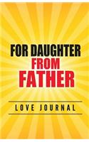 For Daughter From Father Love Journal