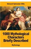 1000 Mythological Characters Briefly Described