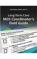 Long-Term Care MDS Coordinator's Field Guide