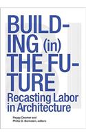 Building (In) the Future