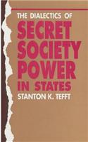 The Dialectics of Secret Society Power in States
