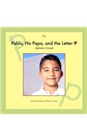 Pablo, His Papa, and the Letter P