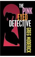 The Pink Eyed Detective