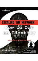 Stealing the Network: How to Own an Identity