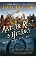 And the Rest Is History: The Chronicles of St. Mary's Book Eight(8 Chronicles of St. Mary's)