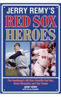 Jerry Remy's Red Sox Heroes