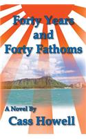 Forty Years and Forty Fathoms