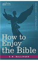 How to Enjoy the Bible