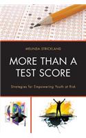 More Than a Test Score: Strategies for Empowering Youth at Risk