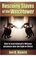 Rescuing Slaves of the Watchtower