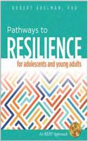 Pathways to Resilience for Adolescents and Young Adults