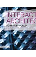Interactive Architecture: Adaptive World(Architecture Briefs)