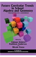 Future Curricular Trends in School Algebra and Geometry