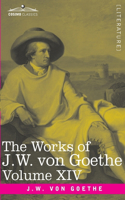 Works of J.W. von Goethe, Vol. XIV (in 14 volumes): with His Life by George Henry Lewes: Life and Works of Goethe Vol. II