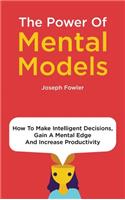 The Power Of Mental Models