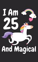 I Am 25 And Magical