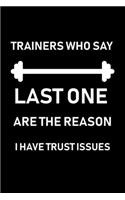 Trainers Who Say Last One ...