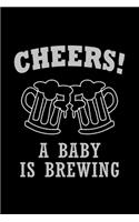 Cheers! A Baby Is Brewing: Food Journal - Track Your Meals - Eat Clean And Fit - Breakfast Lunch Diner Snacks - Time Items Serving Cals Sugar Protein Fiber Carbs Fat - 110 Pag