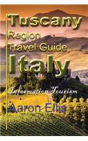 Tuscany Region Travel Guide, Italy: Information Tourism