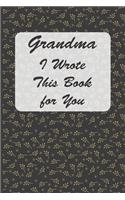 Grandma I Wrote This Book For You