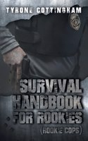 Survival Handbook for Rookies (Rookie Cops)