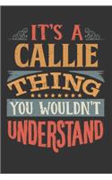 Its A Callie Thing You Wouldnt Understand