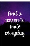 Find A Reason To Smile Everyday