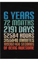 6 Years Of Being Awesome: Happy 6th Birthday 6 Years Old Gift for Boys & Girls