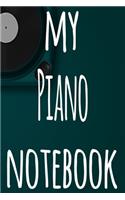 My Piano Notebook: The perfect gift for the musician in your life - 119 page lined journal!