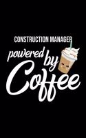 Construction Manager Powered by Coffee