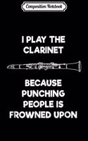 Composition Notebook: Clarinet - Funny Clarinet Player Punch Journal/Notebook Blank Lined Ruled 6x9 100 Pages