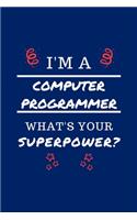 I'm A Computer Programmer What's Your Superpower?