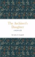 Architect's Daughter: a brief tale of life