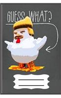 Guess What: Composition Notebook Funny Cock Journal