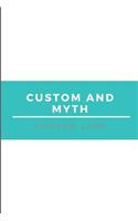 Custom and Myth