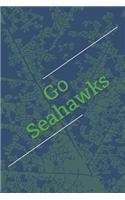 Go Seahawks: A Sports Themed Unofficial NFL Notebook for Your Everyday Needs