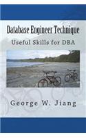 Database Engineer Technique: Useful Skills for DBA