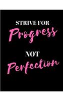 Strive For Progress Not Perfection Grid Dot Journal: Grid Dot Journaling