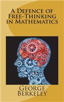 A Defence of Free-Thinking in Mathematics