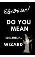 Electrician! Did You Mean Electrical Wizard