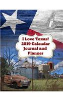 I Love Texas!: 2019 Calendar Journal and Planner