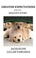 Greater Expectations Maggie's Story