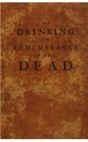Of Drinking in Remembrance of the Dead