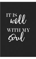 It Is Well with My Soul: A 6x9 Inch Matte Softcover Journal Notebook with 120 Blank Lined Pages and a Bible Verse Cover Slogan