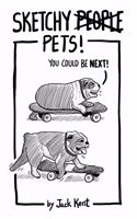 Sketchy PETS!