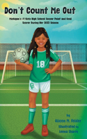Don't Count Me Out: Michigan's #1 Girls High School Soccer Point and Goal Scorer During Her 2023 Season