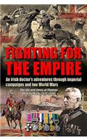 Fighting for the Empire: An Irish Doctor's Adventures Through Imperial Campaigns and Two World Wars