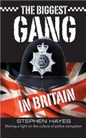 Biggest Gang in Britain - Shining a Light on the Culture of Police Corruption