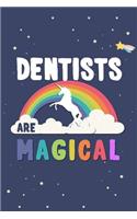 Dentists Are Magical Journal Notebook