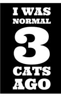 I Was Normal 3 Cats Ago: Undated Weekly Cat Planner for Kitten Lovers (Agenda, Organizer, Notes, Gratitude, Goals & to Do Lists)